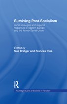 Routledge Studies of Societies in Transition - Surviving Post-Socialism