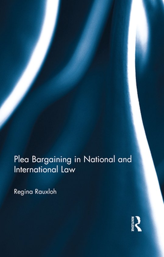 Plea Bargaining in National and International Law - cover