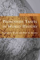 Themes in World History - Premodern Travel in World History
