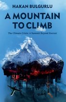A Mountain to Climb: The Climate Crisis