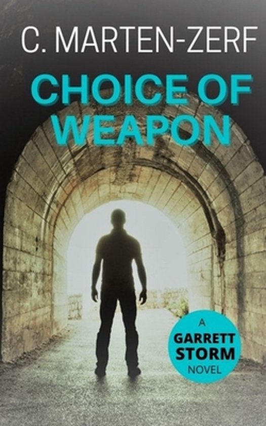 Garrett Storm- Choice of Weapon - cover