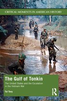 Critical Moments in American History - The Gulf of Tonkin