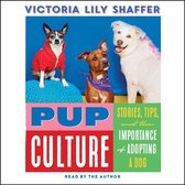 Pup Culture: Stories, Tips, and the Importance of Adopting a Dog