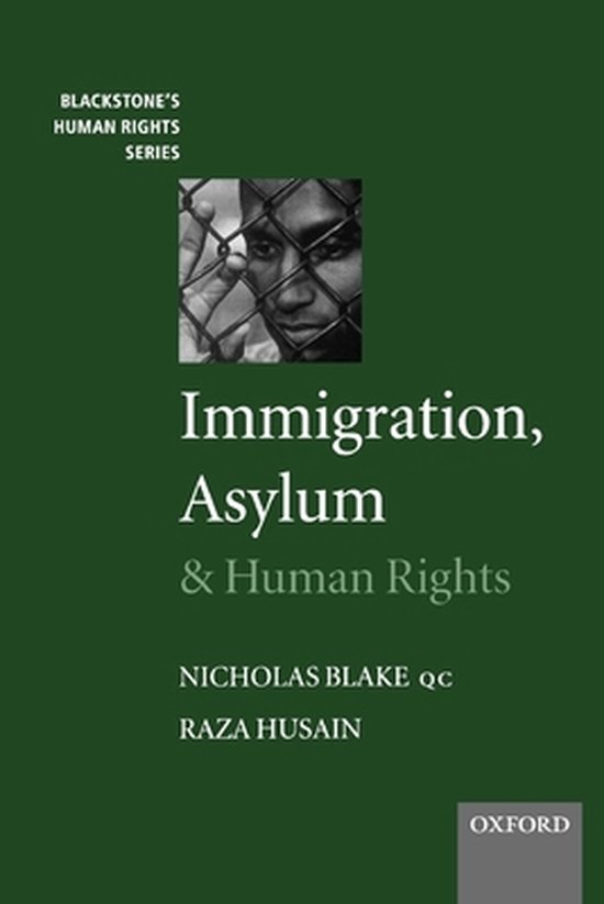 Blackstone's Human Rights Series Immigration, Asylum and Human Rights