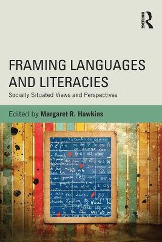 Framing Languages And Literacies 9780415810562 Margaret R Hawkins