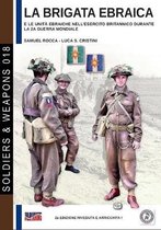 Soldiers & Weapons-La brigata ebraica