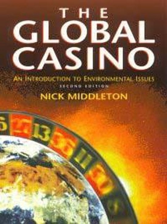 The Global Casino: An Introduction to Environmenta - cover