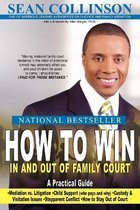 How to Win in and Out of Family Court