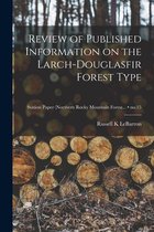 Review of Published Information on the Larch-Douglasfir Forest Type; no.15