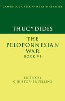 Cambridge Greek and Latin Classics- Thucydides: The Peloponnesian War Book VI