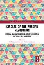Routledge Studies in Modern European History - Circles of the Russian Revolution