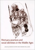 Mortuary Practices And Social Identities In The Middle Ages