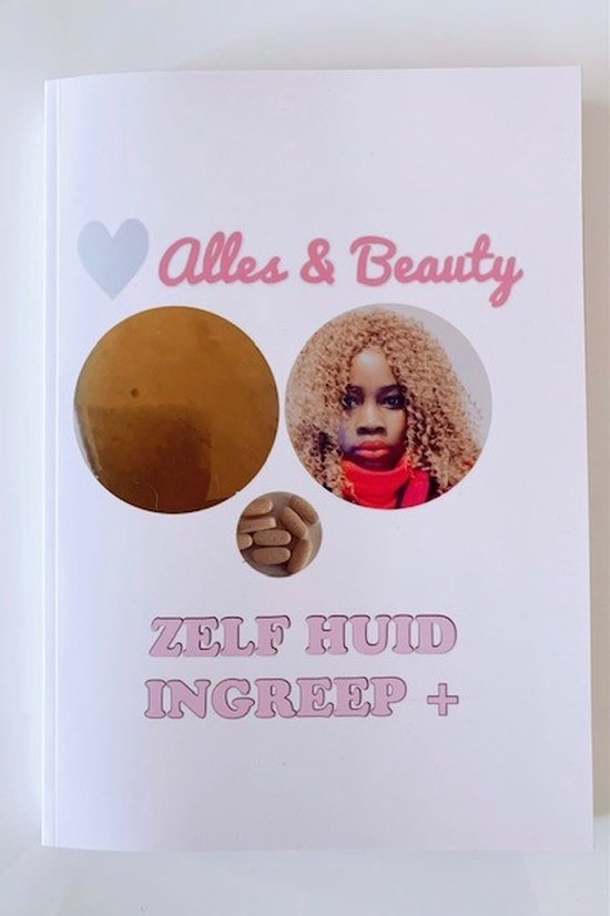 Alles & Beauty Zelf Huid Ingreep + 3 - Alles & Beauty Zelf H ... - cover
