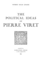 Travaux d'Humanisme et Renaissance - The political ideas of Pierre Viret