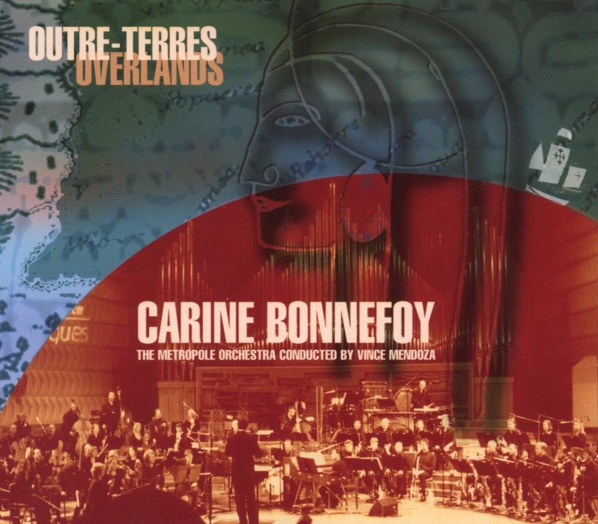 Carine Bonnefoy, Metropole Orchestra, Vince Mendoza - Outre-Terres — Overlands (CD)
