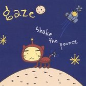 Gaze - Shake The Pounce (CD)