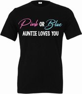 Shirt Pink or Blue auntie loves you-gender reveal bekendmaking shirt voor een baby jongen en meisje-Maat S