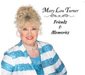 Mary Lou Turner - Friends & Memories (CD)