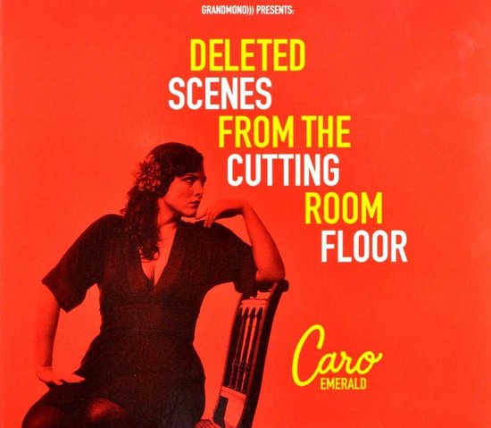 Caro Emerald - Deleted scenes from The cutting room floor (CD)