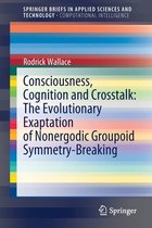 Consciousness, Cognition and Crosstalk