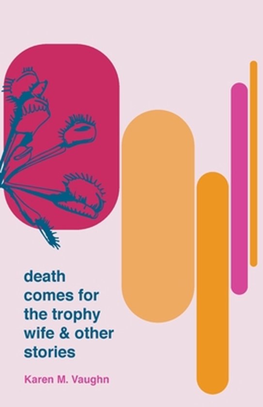 Death Comes for the Trophy Wife and Other Stories - cover