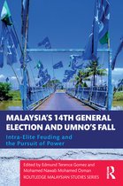 Routledge Malaysian Studies Series - Malaysia's 14th General Election and UMNO’s Fall