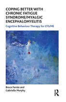 The Self-Help Series - Coping Better With Chronic Fatigue Syndrome/Myalgic Encephalomyelitis