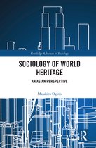 Routledge Advances in Sociology - Sociology of World Heritage