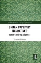 Routledge Studies in Contemporary Literature - Urban Captivity Narratives