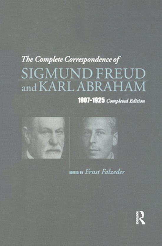 The Complete Correspondence of Sigmund Freud and Karl Abraha ... - cover