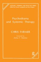 The Systemic Thinking and Practice Series - Psychodrama and Systemic Therapy