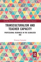 Routledge Research in International and Comparative Education - Transculturalism and Teacher Capacity
