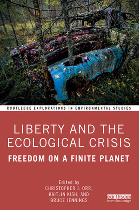 Routledge Explorations in Environmental Studies - Liberty an ... - cover