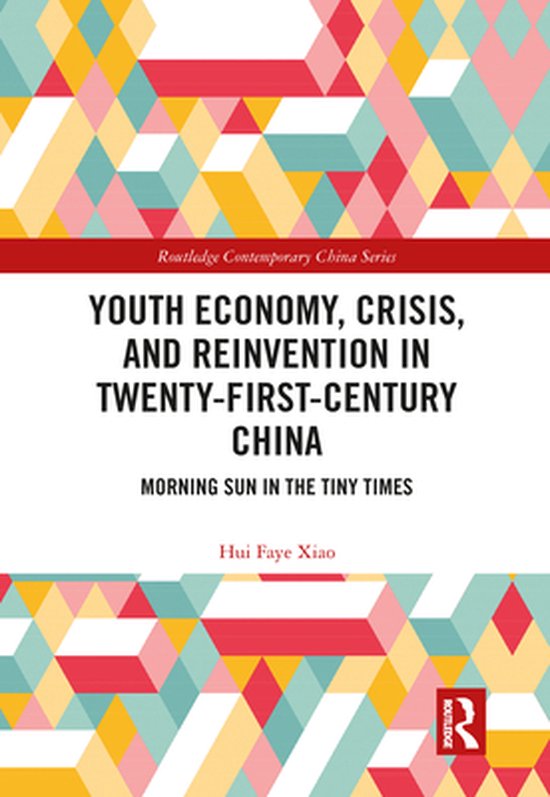Routledge Contemporary China Series - Youth Economy, Crisis, ... - cover