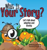 What Is Your Story?
