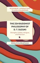 Bloomsbury Introductions to World Philosophies-The Zen Buddhist Philosophy of D. T. Suzuki