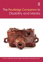 Routledge Media and Cultural Studies Companions - The Routledge Companion to Disability and Media