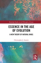 Routledge Studies in the Philosophy of Science - Essence in the Age of Evolution