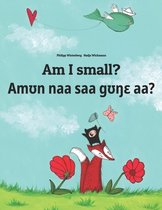 Bilingual Books by Philipp Winterberg- Am I small? Amʊn naa saa gʊŋɛ aà?