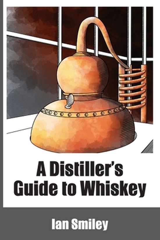 A Distiller's Guide to Whiskey - cover