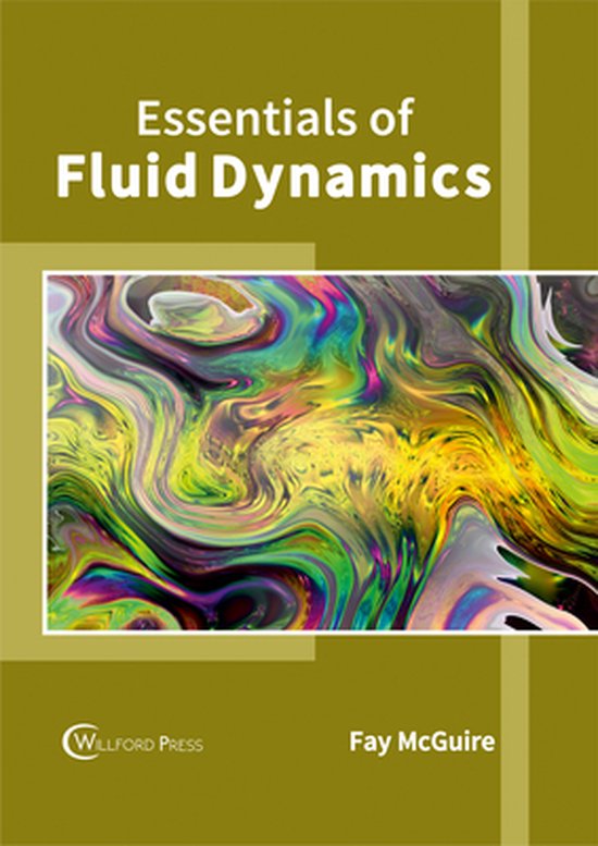 Essentials of Fluid Dynamics 9781682853894 Mcguire, Fay Boeken bol