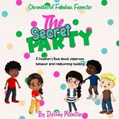 Chronicles of Fabulous Feemster-The Secret Party