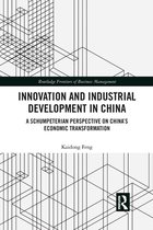 Routledge Frontiers of Business Management - Innovation and Industrial Development in China