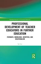 Routledge Research in Vocational Education - Professional Development of Teacher Educators in Further Education