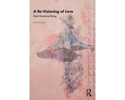 A Re-Visioning of Love
