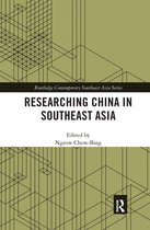 Routledge Contemporary Southeast Asia Series - Researching China in Southeast Asia