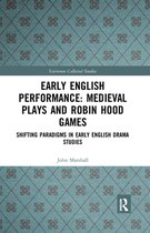 Variorum Collected Studies - Early English Performance: Medieval Plays and Robin Hood Games