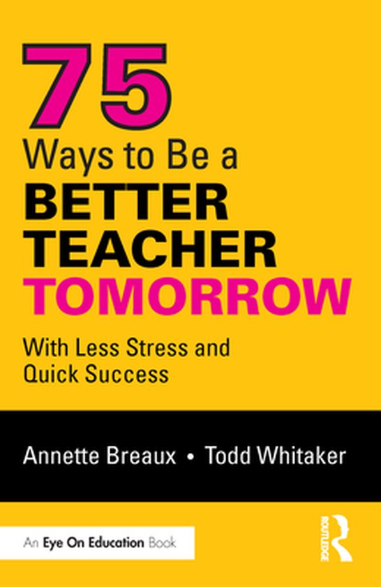 75 Ways to Be a Better Teacher Tomorrow - cover