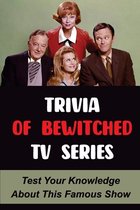 Trivia Of Bewitched TV Series