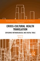 Routledge Studies in Empirical Translation and Multilingual Communication - Cross-Cultural Health Translation